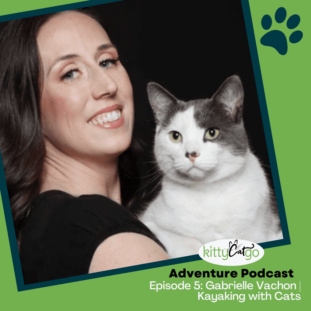KittyCatGO Adventure Podcast - Gabrielle Vachon: Kayaking with Cats