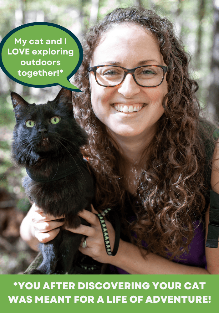 woman with black cat on harness and leash outside saying, "My cat and I LOVE exploring outdoors together!'